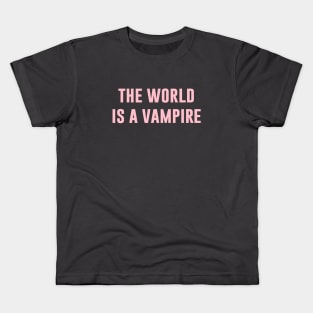 The World Is A Vampire, pink Kids T-Shirt